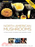 North American Mushrooms ─ A Field Guide to Edible And Inedible Fungi