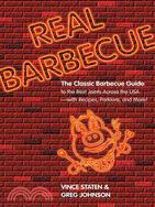Real Barbecue ─ The Classic Barbecue Guide to the Best Joints Across the USA--with Recipes, Porklore, and More!