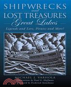 Shipwrecks and Lost Treasure Great Lakes ─ Legends and Lore, Pirates and More!