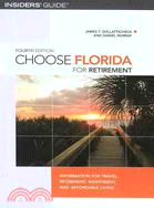Choose Florida for Retirement ─ Information for Travel, Retirement, Investment, and Affordable Living
