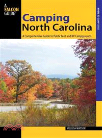Falcon Guide Camping North Carolina ─ A Comprehensive Guide to Public Tent and Rv Campgrounds