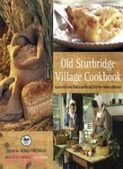 The Old Sturbridge Village Cookbook ─ Authentic Early American Recipes for the Modern Kitchen