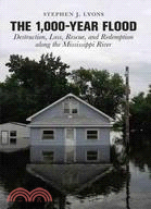 The 1,000-Year Flood ─ Destruction, Loss, Rescue, and Redemption Along the Mississippi River