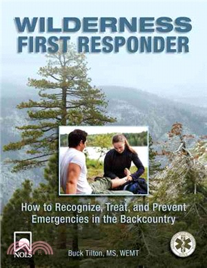 Wilderness First Responder ─ How to Recognize, Treat, and Prevent Emergencies in the Backcountry