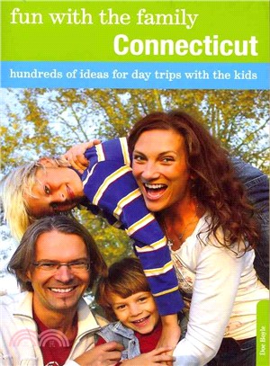 Fun with the Family Connecticut ─ Hundreds of Ideas for Day Trips with the Kids