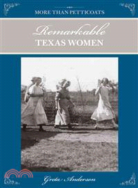 More Than Petticoats ― Remarkable Texas Women