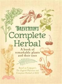 Breverton's Complete Herbal ─ A book of remarkable plants and their uses