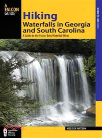 Hiking Waterfalls in Georgia and South Carolina ─ A Guide to the States' Best Waterfall Hikes