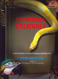 Forbidden Creatures ─ Inside the World of Animal Smuggling and Exotic Pets
