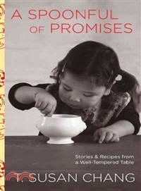 A Spoonful of Promises ─ Stories & Recipes from a Well-Tempered Table