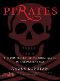Pirates ─ The Complete History from 1300 BC to the Present Day
