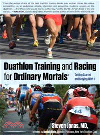 Duathlon Training and Racing for Ordinary Mortals ─ Getting Started and Staying With It