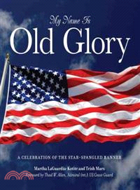 My Name Is Old Glory ─ A Celebration of the Star-Spangled Banner