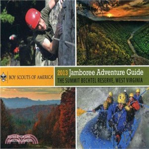 2013 Jamboree Adventure Guide - BSA Only Proprietary Sale ― The Summit Bechtel Reserve, West Virginia