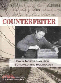 Counterfeiter ─ How a Norwegian Jew Survived the Holocaust