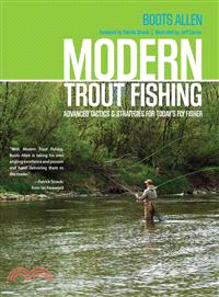 Modern Trout Fishing — Advanced Tactics and Strategies for Today's Fly Fisher