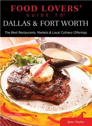 Food Lovers' Guide to Dallas ― The Best Restaurants, Markets & Local Culinary Offerings