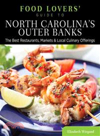 Food Lovers' Guide to North Carolina's Outer Banks ― The Best Restaurants, Markets & Local Culinary Offerings