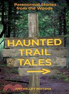 Haunted Trail Tales