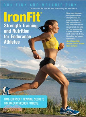 IronFit Strength Training and Nutrition for Endurance Athletes ─ Time-Efficient Training Secrets for Breakthrough Fitness