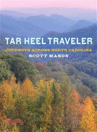 Tar Heel Traveler ─ Journeys Across North Carolina