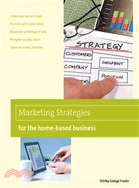 Marketing Strategies for the Home-Based Business