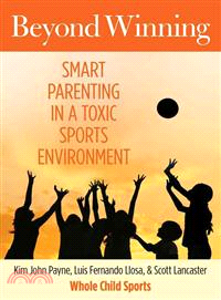 Beyond Winning ─ Smart Parenting in a Toxic Sports Environment