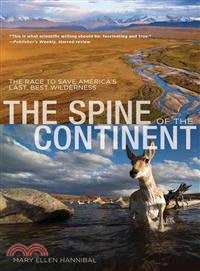 The Spine of the Continent ─ The Race to Save America's Last, Best Wilderness