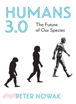 Humans 3.0 ― The Upgrading of the Species
