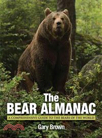 The Bear Almanac ─ A Comprehensive Guide to the Bears of the World