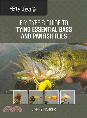 Fly Tyer's Guide to Tying Essential Bass and Panfish Flies