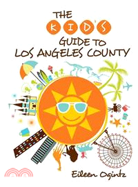 The Kid's Guide to Los Angeles County