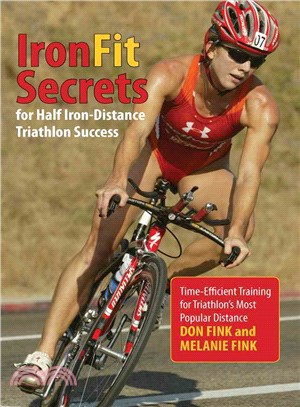 Ironfit Secrets for Half Iron-Distance Triathlon Success ─ Time-Efficient Training for Triathlon's Most Popular Distance