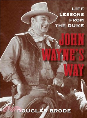 John Wayne's Way ─ Life Lessons from the Duke