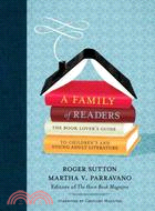 A family of readers :the book lover's guide to children's and young adult literature /