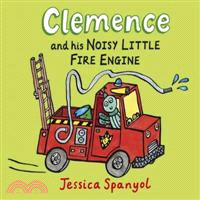 Clemence and His Noisy Little Fire Engine