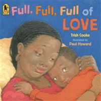 Full, Full, Full of Love