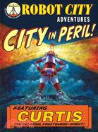 Robot City Adventures 1 ─ City in Peril!