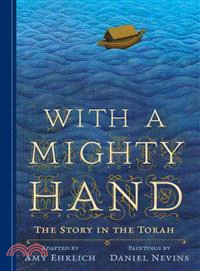 With a Mighty Hand ─ The Story in the Torah