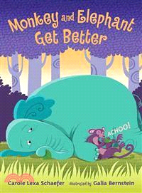 Monkey and Elephant Get Better