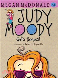 Judy Moody : Gets Famous! /