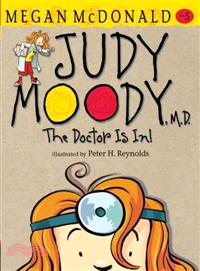 Judy Moody,M.D. : The Doctor Is In! /
