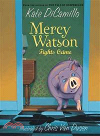 #3: Mercy Watson Fights Crime (平裝本)