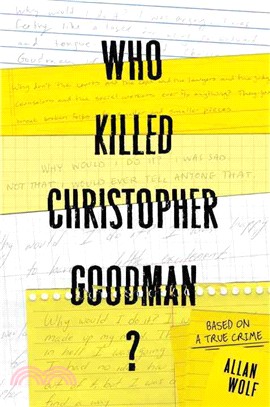 Who killed Christopher Goodman? :based on a true crime /