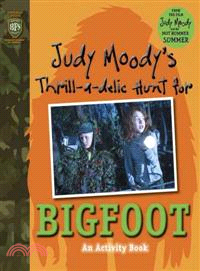 Judy Moody's Thrill-a-delic Hunt for Bigfoot