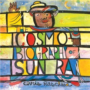 The Cosmobiography of Sun Ra ─ The Sound of Joy Is Enlightening