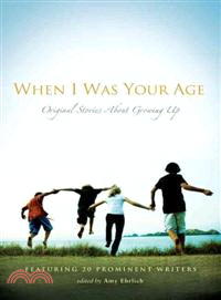 When I Was Your Age ─ Original Stories About Growing Up