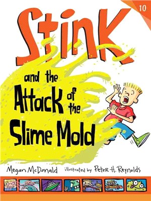Stink #10: The Attack of the Slime Mold
