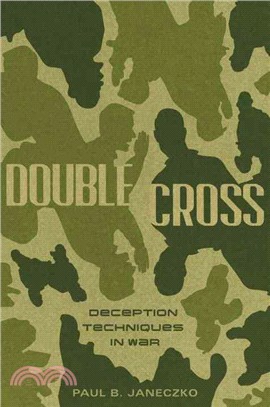 Double Cross ─ Deception Techniques in War