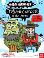 Trolls vs. Cowboys in the Artic